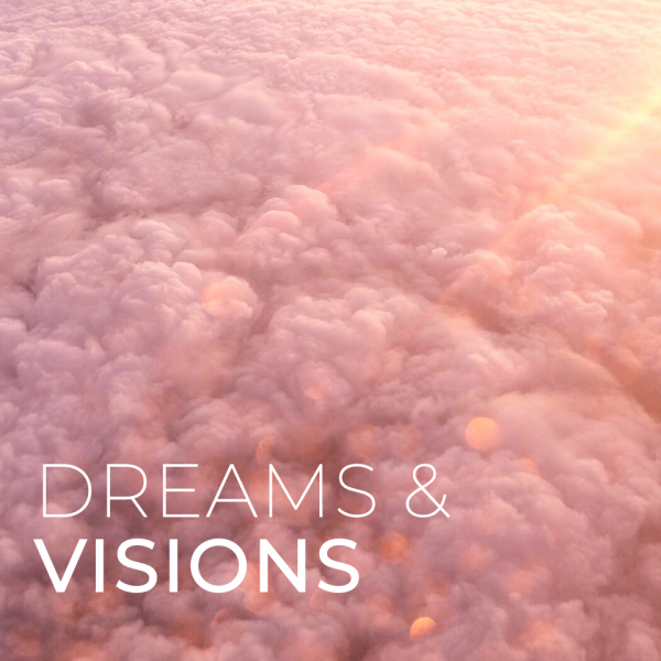 Dreams And Visions