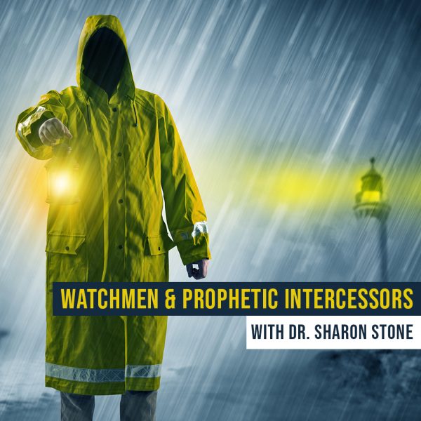 Watchmen & Prophetic Intercessors